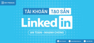 Tài khoản LinkedIn tạo sẵn